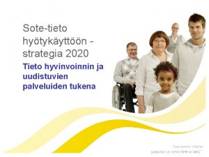 Sotetieto hytykyttn strategia 2020 Tieto hyvinvoinnin ja uudistuvien