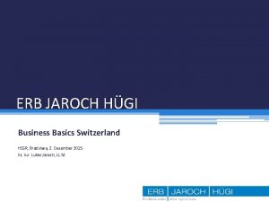 ERB JAROCH HGI Business Basics Switzerland HSSR Bratislava