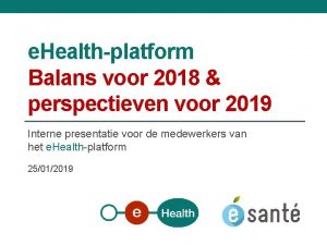 e Healthplatform Balans voor 2018 perspectieven voor 2019