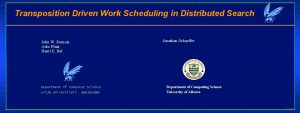 Transposition Driven Work Scheduling in Distributed Search Jonathan