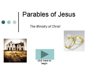 Parables of Jesus The Ministry of Christ click