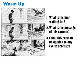 Warm Up 1 What is the man waiting