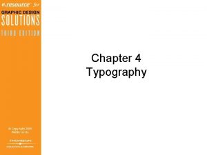 Chapter 4 Typography Objectives 1 of 2 Differentiate