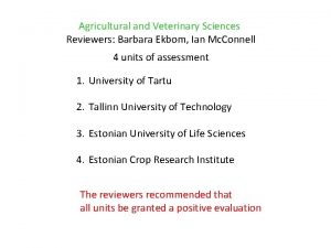 Agricultural and Veterinary Sciences Reviewers Barbara Ekbom Ian