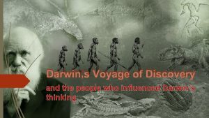 Darwins Voyage of Discovery and the people who