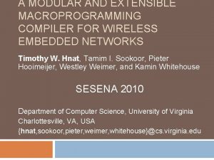 A MODULAR AND EXTENSIBLE MACROPROGRAMMING COMPILER FOR WIRELESS