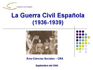 Colegio San Juan Evangelista La Guerra Civil Espaola