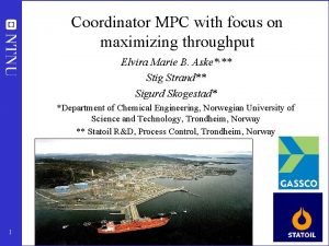 Coordinator MPC with focus on maximizing throughput Elvira