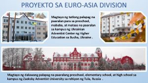 PROYEKTO SA EUROASIA DIVISION Magtayo ng tatlong palapag