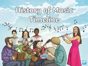 History of Music Timeline 1400 1600 1750 Renaissance