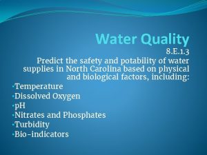 Water Quality 8 E 1 3 Predict the