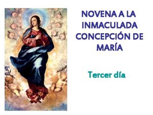 NOVENA A LA INMACULADA CONCEPCIN DE MARA Tercer