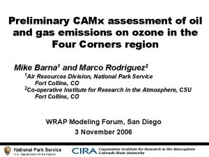 Preliminary CAMx assessment of oil and gas emissions