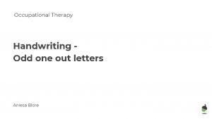 Occupational Therapy Handwriting Odd one out letters Aniesa