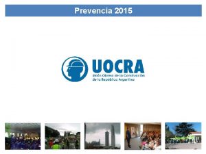 Prevencia 2015 Prevencia 2015 Capacitacin y Asistencia tcnica