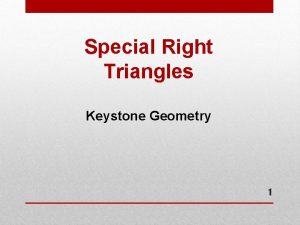 Special Right Triangles Keystone Geometry 1 Review Parts