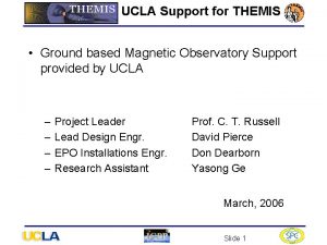 UCLA Support for THEMIS Ground based Magnetic Observatory