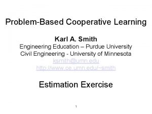 ProblemBased Cooperative Learning Karl A Smith Engineering Education