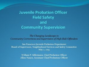 Juvenile Probation Officer Field Safety and Community Supervision