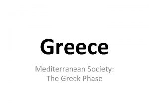 Greece Mediterranean Society The Greek Phase Early Development