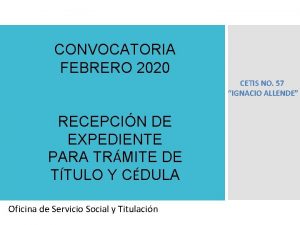 CONVOCATORIA FEBRERO 2020 CETIS NO 57 IGNACIO ALLENDE