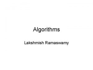 Algorithms Lakshmish Ramaswamy Merge Problem Merge two sorted