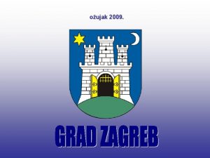 oujak 2009 Ustrojstvo gradske uprave Gradska skuptina Gradonaelnik