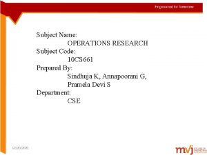 Subject Name OPERATIONS RESEARCH Subject Code 10 CS