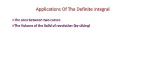 Applications Of The Definite Integral The area between