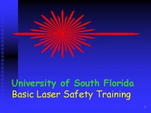 University of South Florida Basic Laser Safety Training