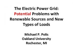 The Electric Power Grid Potential Problems with Renewable