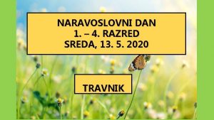 NARAVOSLOVNI DAN 1 4 RAZRED SREDA 13 5