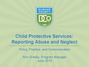 Child Protective Services Reporting Abuse and Neglect Policy