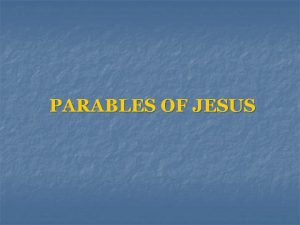 PARABLES OF JESUS PARABLE DEFINITION PARABLE A simple
