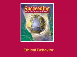 Ethical Behavior 9 2 SECTION OPENER CLOSER INSERT