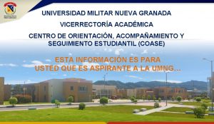 UNIVERSIDAD MILITAR NUEVA GRANADA VICERRECTORA ACADMICA CENTRO DE