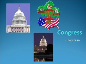 Congress Chapter 10 The Evolution of Congress v
