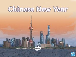 What Is Chinese New Year Chinese New Year