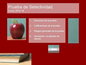 Prueba de Selectividad Curso 2015 16 1 Estructura