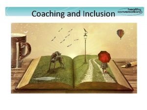 Coaching and Inclusion Story ILM 7 while Cancerbackup