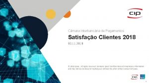 Cmara Interbancria de Pagamentos Satisfao Clientes 2018 02