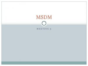 MSDM MEETING 5 TYPES OF INTERVIEWS Individual interviews