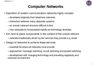 Networks L 1 Computer Networks Operation of modern