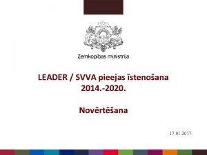 LEADER SVVA pieejas stenoana 2014 2020 Novrtana 17