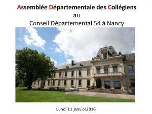 Assemble Dpartementale des Collgiens au Conseil Dpartemental 54