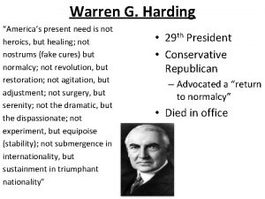 Warren G Harding Americas present need is not