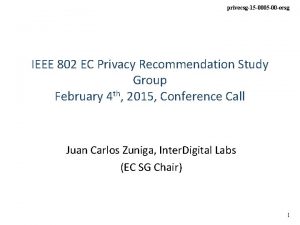 privecsg15 0005 00 ecsg IEEE 802 EC Privacy