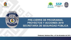 PRECIERRE DE PROGRAMAS PROYECTOS Y ACCIONES 2019 SECRETARA