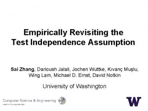 Empirically Revisiting the Test Independence Assumption Sai Zhang