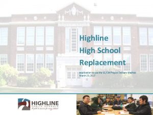 Highline High School Replacement Application to use the